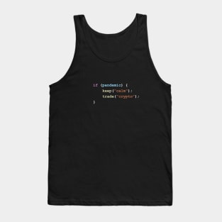 Keep Calm and Trade Crypto If There's a Pandemic Programming Coding Color Tank Top